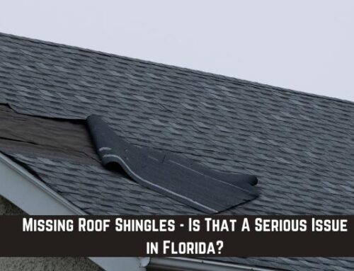 Missing Roof Shingles – Is That A Serious Issue in Florida?
