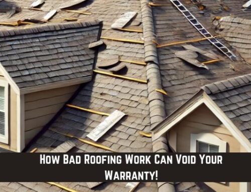How Bad Roofing Work Can Void Your Warranty!
