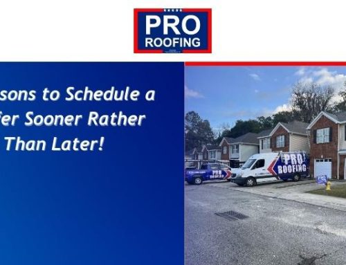 5 Reasons to Schedule a Roofer Sooner Rather Than Later!