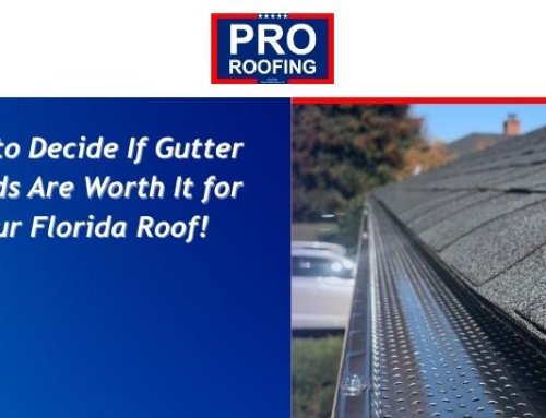 How to Decide If Gutter Guards Are Worth It for Your Florida Roof!