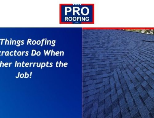 5 Things Roofing Contractors Do When Weather Interrupts the Job!