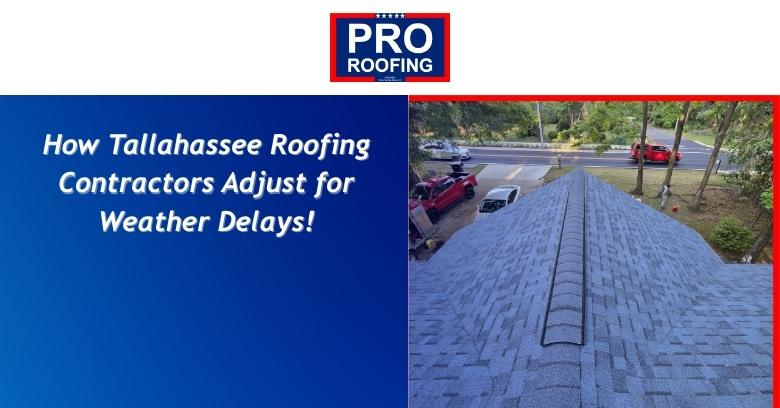 Tallahassee roofing contractors inspecting a roof with weather delay precautions.