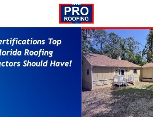 4 Certifications Top Florida Roofing Contractors Should Have!