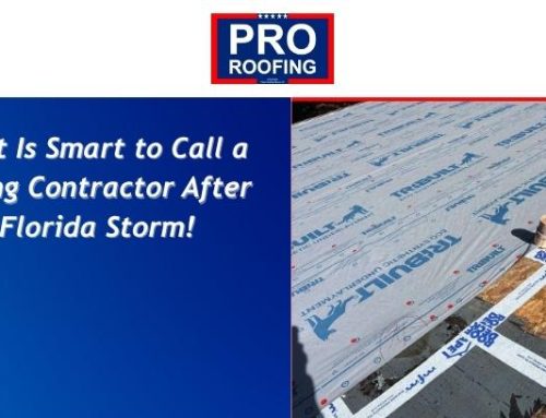 Why It Is Smart to Call a Roofing Contractor After a Florida Storm!